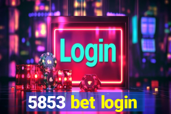 5853 bet login